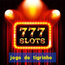 jogo do tigrinho paga de verdade